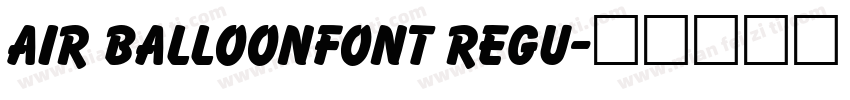 Air BalloonFont Regu字体转换